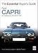 Ford Capri: All models (except RS) 1969 to 1987 (The Essential Buyer's Guide)
