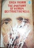 The anatomy of human destructiveness