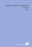 Rudolf Eucken s Philosophy of Life: -1907