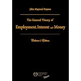 The General Theory Of Employment, Interest And Money