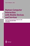 Human-Computer Interaction with Mobile Devices and Services: 5th International Symposium, Mobile HCI 2003, Udine, Italy, September 8-11, 2003, Proceedings (Lecture Notes in Computer Science)