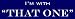 bumper sticker, I'm with That One