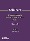 Produkt-Bild: Military March, Militaer-Marsch, No.1, piano Sheet Music