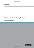 Review GRIN Verlag  / Märchen-Motive in Harry Potter