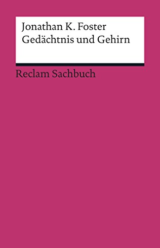 Gedächtnis und Gehirn (Reclam Sachbuch) (German Edition)