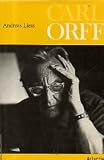 Carl Orff: Idee und Werk