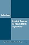 Kenneth W. Thompson, the prophet of norm : thought and practice