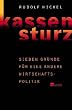 Kassensturz. Sieben Gr�nde f�r eine andere Wirtschaftspolitik