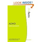 Click here to buy ADHD: The Facts (The Facts Series) by Mark Selikowitz.