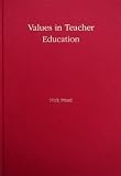 Values in teacher education : selected published papers, conference papers & reviews