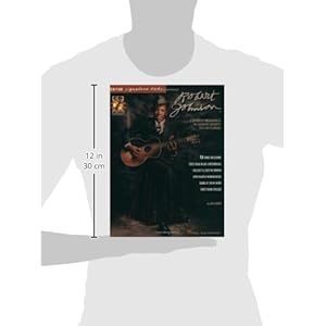 Robert Johnson - Signature Licks: A Step-by-Step Breakdown of the Legendary Guitarist's Style and Technique