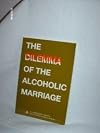 The dilemma of the alcoholic marriage