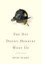 The Day Donny Herbert Woke Up: A True Story