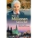 Mehr als Millionen: Sabine Ball: Million�rin - Hippie - Mutter Teresa von Dresden