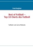 Best of Fußball - Top 10 Charts des Fußball: Fußball und seine Rekorde