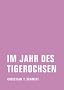 Im Jahr des Tigerochsen: Zwei chinesische Jahre