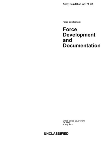 Army Regulation AR 71-32 Force Development and Documentation 1 July 2013