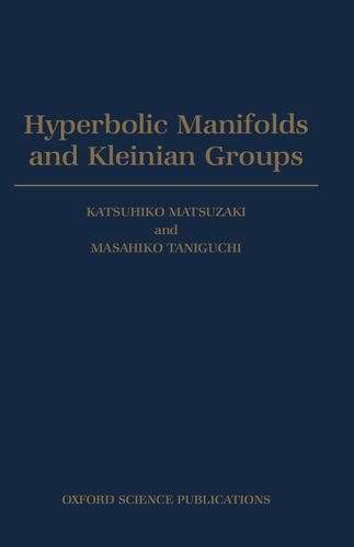 hyperbolic manifolds and kleinian groups oxford mathematical monographs