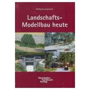 Landschafts-Modellbau heute