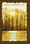 GLIMPSES BEYOND DEATH'S DOOR:  Gospel Insights Into Near-Death Experiences
