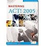 Mastering Act! 2005 Step by Step Training