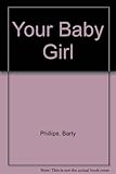 Your baby girl : a collection