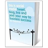 This is Social Media: Tweet, Blog, Link and Post Your Way to Business Successby Guy Clapperton