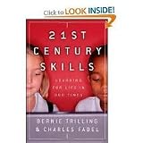 21st Century Skills: Learning for Life in Our Times 1st (first) edition