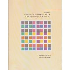 Manual: A Guide to the Development and Use of the Myers-Briggs Type Indicator
