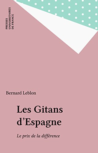 Les Gitans d'Espagne: Le prix de la différence Les Gitans d'Espagne: Le prix de la différence