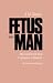Book Fetus into Man: Physical Growth from Conception to Maturity, Revised edition