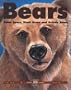Bears : Polar Bears, Black Bears and Grizzly Bears (Kids Can Press Wildlife Series)