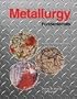 Metallurgy Fundamentals