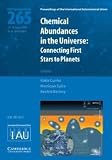 Chemical abundances in the universe : connecting first stars to planets : proceedings of the 265th symposium of the International Astronomical Union held in Rio de Janeiro, Brazil, August 10-14, 2009