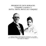 Presidente Don Horacio V?squez Lajara y Do?a Trina Moya de V?squez book cover