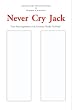 Never Cry Jack: A Novel