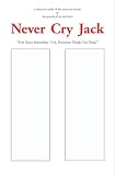 Never Cry Jack: A Novel