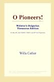 O Pioneers! (Websters Bulgarian Thesaurus Edition)