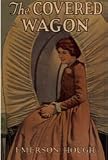 [DOLLHOUSE MINIATURE] The Covered Wagon (photoplay), Emerson Hough, 1923