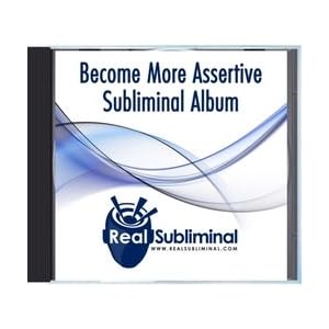 Become More Assertive - Real Subliminal