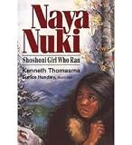 Naya Nuki Shoshoni girl who ran autographed dated 2001 paperback 12th printing 1999