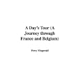 A Day's Tour (A Journey through France and Belgium) by Percy Fitzgerald