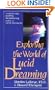 Exploring the World of Lucid Dreaming