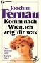 Komm nach Wien, ich zeig dir was. Zweitausend Jahre Wiener M�dl.