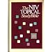 The Niv Topical Study Bible: New International Version
