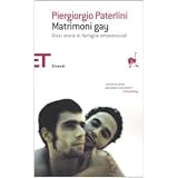 Matrimoni gay. Dieci storie di famiglie omosessualidi Piergiorgio Paterlini