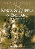 Kings & Queens of England : a dark history : 1066 to the present day