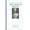 S�mtliche Werke und Briefe in drei B�nden: Band 3: Die Briefe. Briefe an H�lderlin. Dokumente: Bd. 3