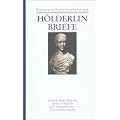 S�mtliche Werke und Briefe in drei B�nden: Band 3: Die Briefe. Briefe an H�lderlin. Dokumente: Bd. 3