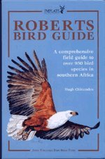 Roberts Bird Guide: A Comprehensive Field Guide Over 950 Bird Species in Southern Africa
